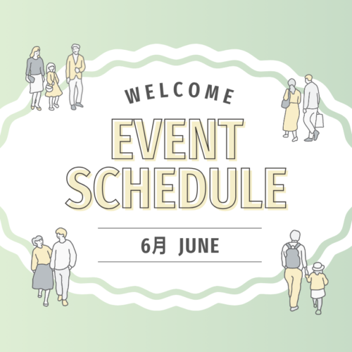 【6月】イベントスケジュール✨️